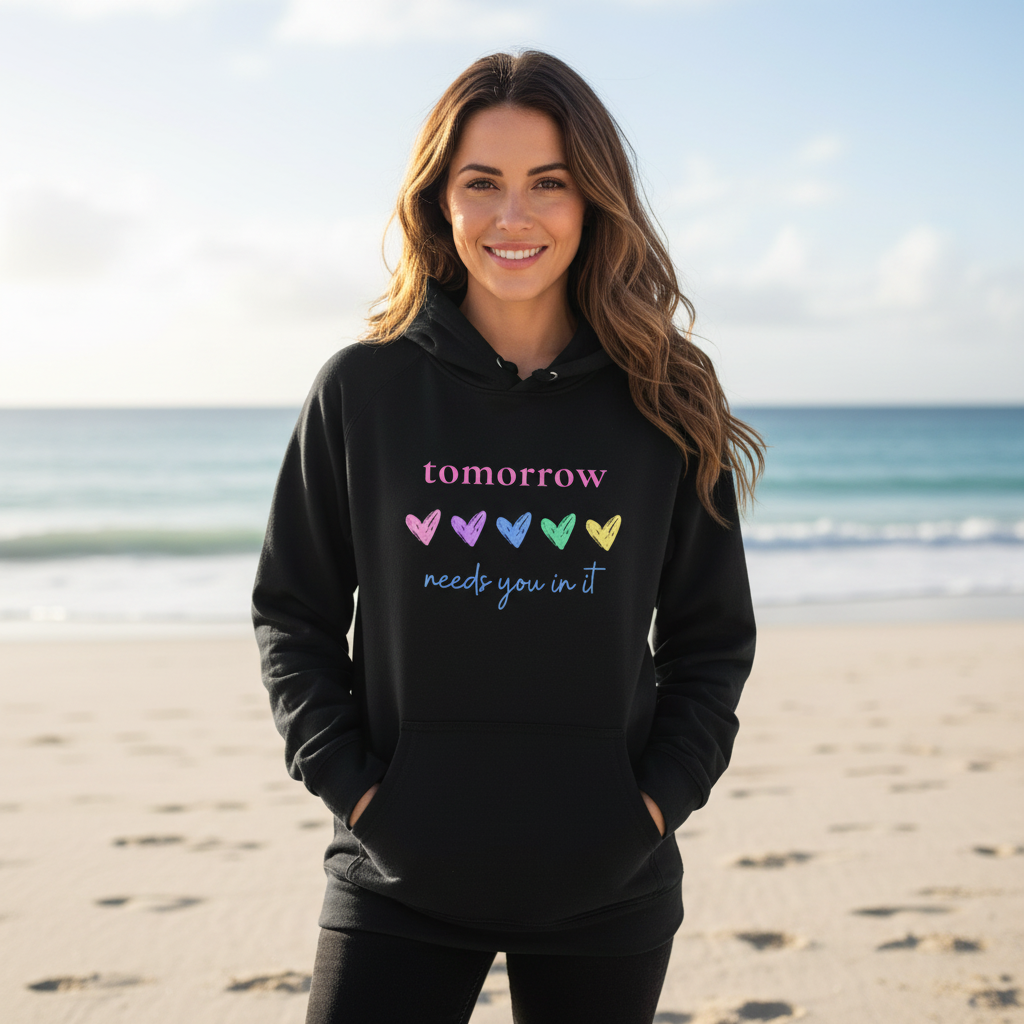 Tomorrow Needs You In It Hoodie Mockup