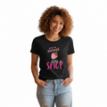 Woman in relaxed pose wearing Ever so sweet extra spicy t-shirt