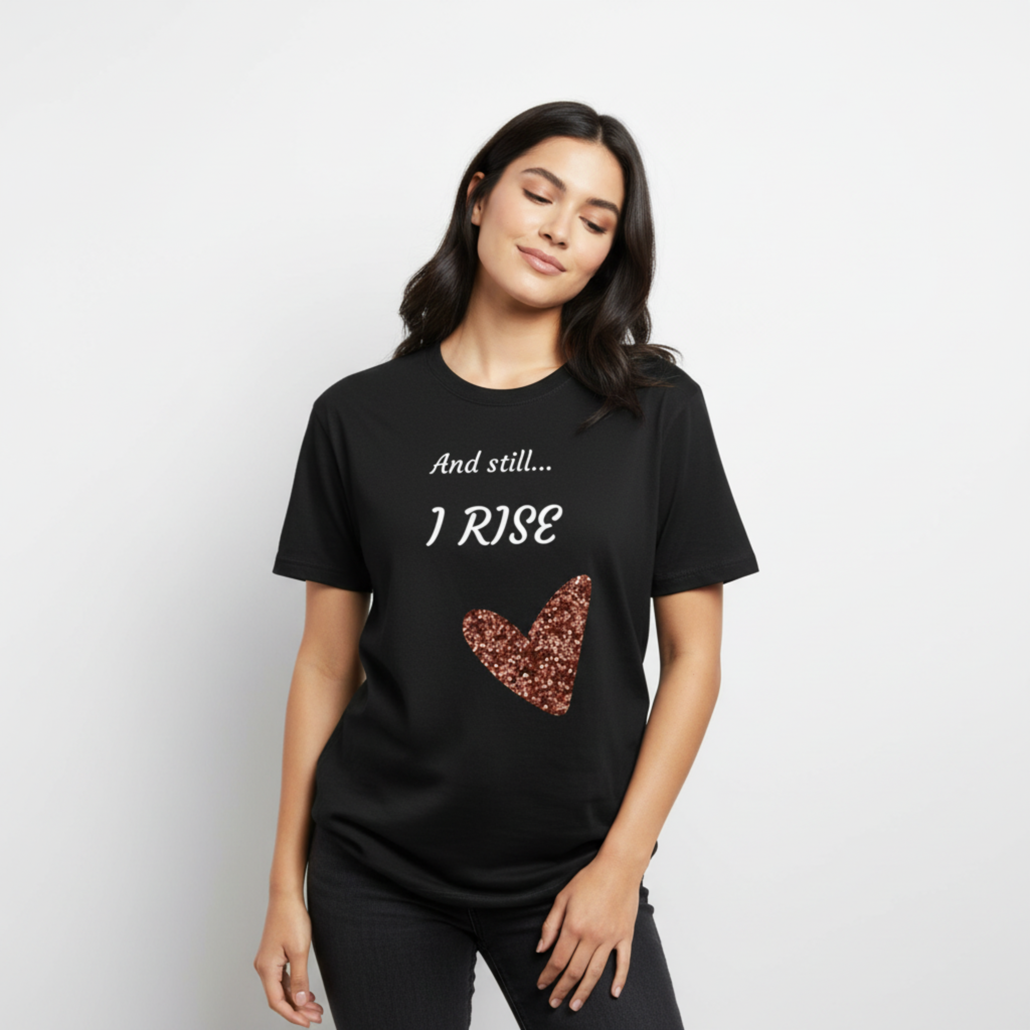 Woman wearing And still I RISE tee